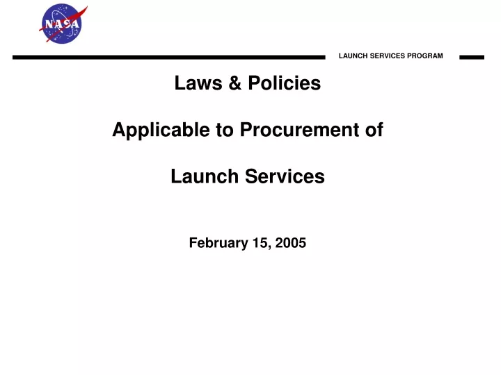 laws policies applicable to procurement of launch services february 15 2005