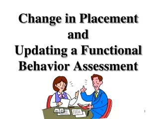 Change in Placement and Updating a Functional Behavior Assessment