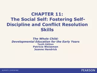CHAPTER 11:  The Social Self: Fostering Self-Discipline and Conflict Resolution Skills