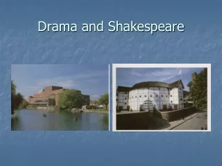 Drama and Shakespeare