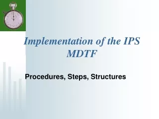 Implementation of the IPS MDTF