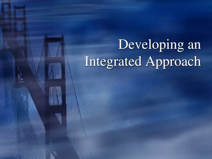 developing an integrated approach