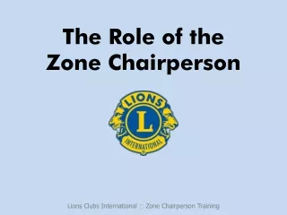 The Role of the  Zone Chairperson