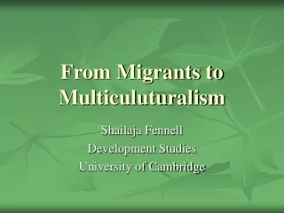 From Migrants to Multiculuturalism