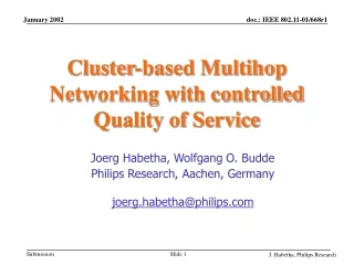 Cluster-based Multihop Networking with controlled Quality of Service