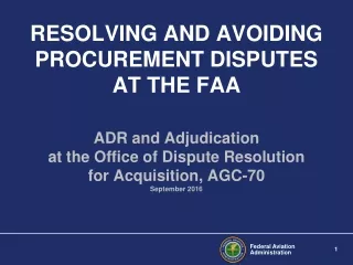 RESOLVING AND AVOIDING PROCUREMENT DISPUTES  AT THE FAA