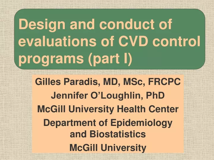 design and conduct of evaluations of cvd control programs part i