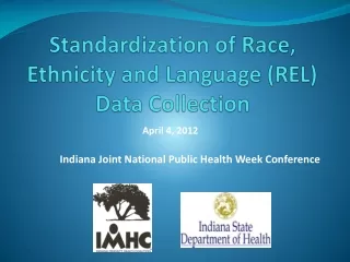 Standardization of Race, Ethnicity and Language (REL) Data Collection