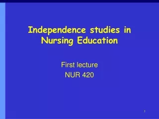 Independence studies in Nursing Education