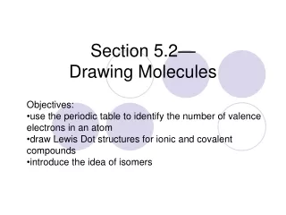 Section 5.2— Drawing Molecules