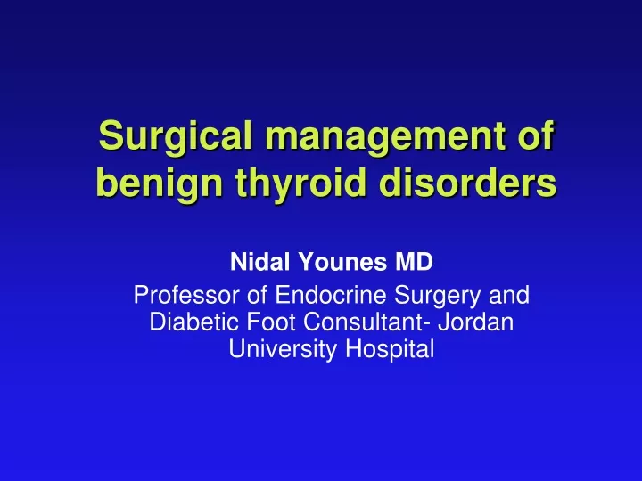 surgical management of benign thyroid disorders