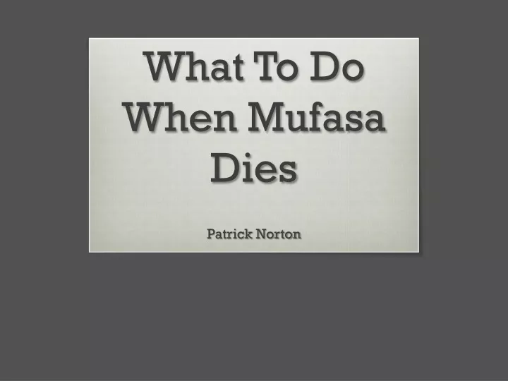 what t o d o when mufasa dies