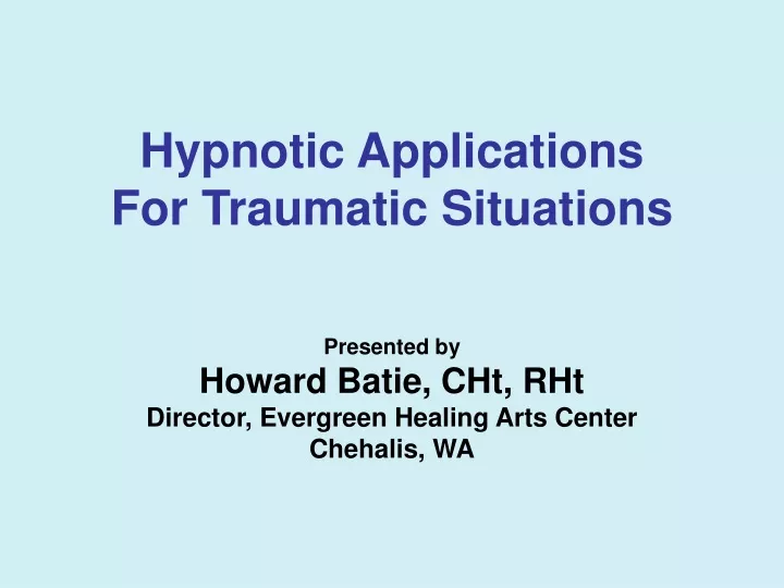 hypnotic applications for traumatic situations