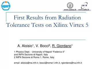First Results from Radiation Tolerance Tests on Xilinx Virtex 5