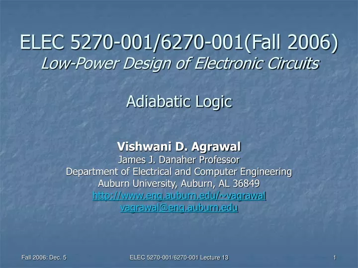 elec 5270 001 6270 001 fall 2006 low power design of electronic circuits adiabatic logic
