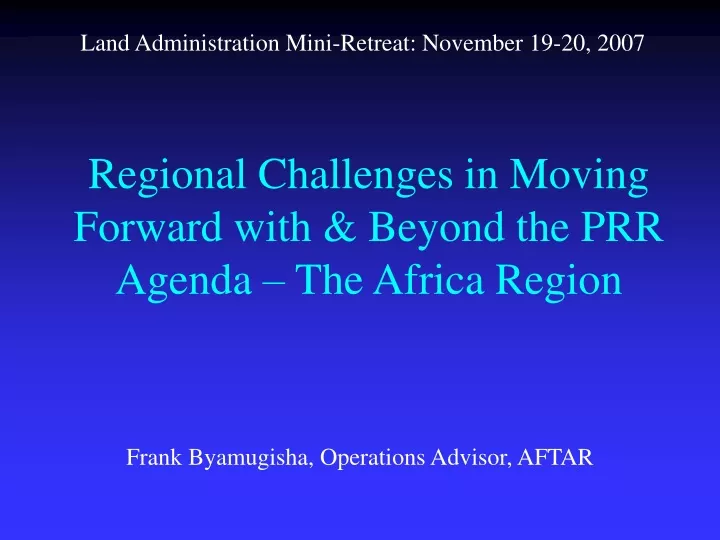 regional challenges in moving forward with beyond the prr agenda the africa region