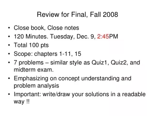 Review for Final, Fall 2008