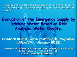 Evaluation of the Emergency Supply by Drinking Water Based on Risk Analysis. Water Quality.