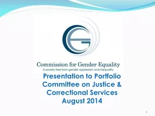 Presentation to Portfolio Committee on Justice &amp; Correctional Services August 2014