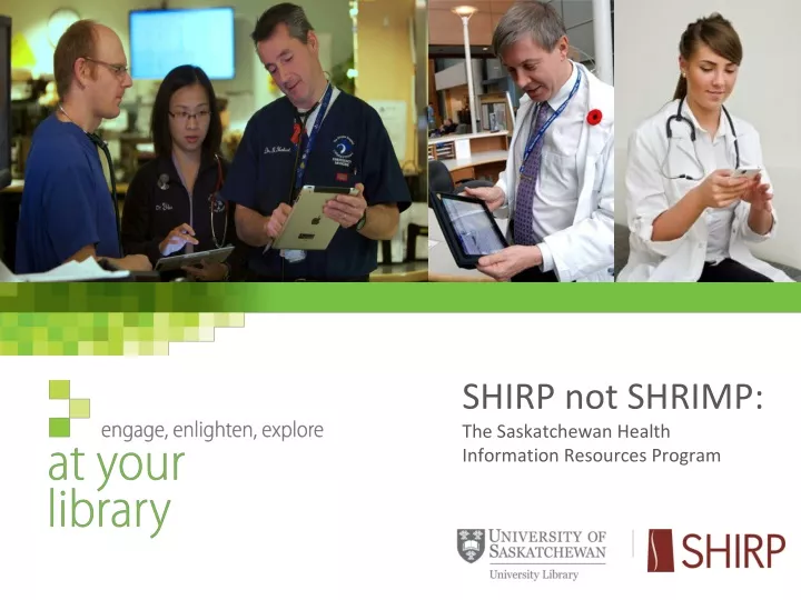 shirp not shrimp the saskatchewan health information resources program