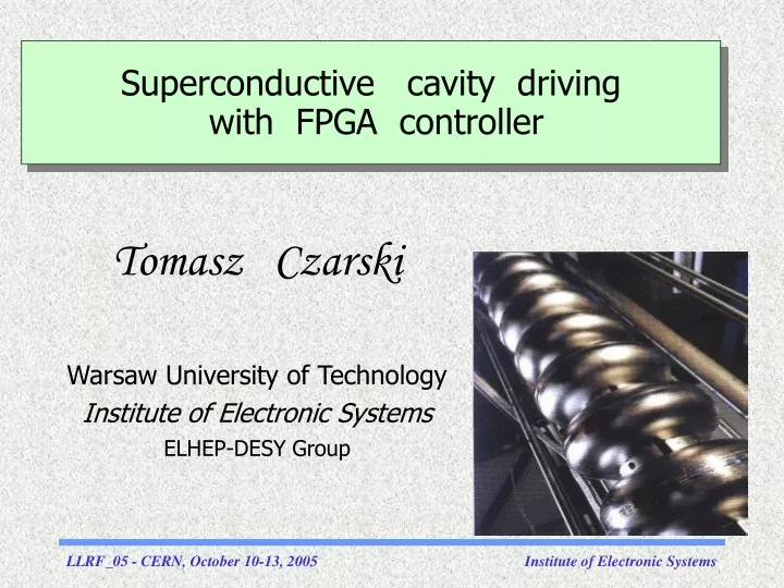 tomasz czarski w arsaw u niversity of t echnology institute of electronic systems elhep desy group