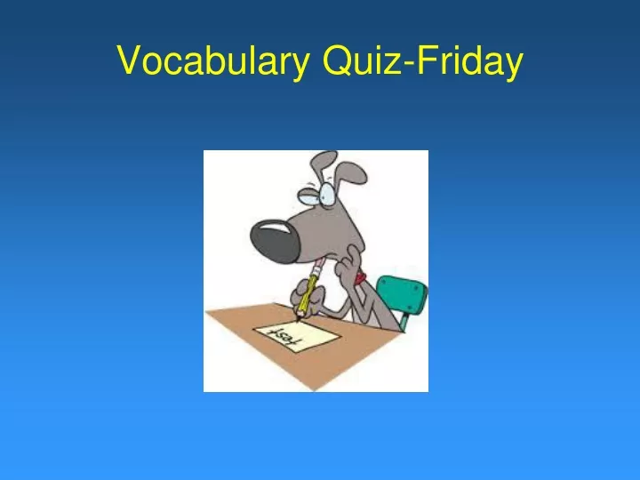 vocabulary quiz friday