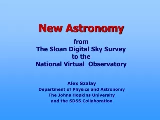 Alex Szalay Department of Physics and Astronomy The Johns Hopkins University