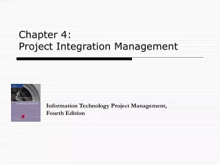 Chapter 4:  Project Integration Management