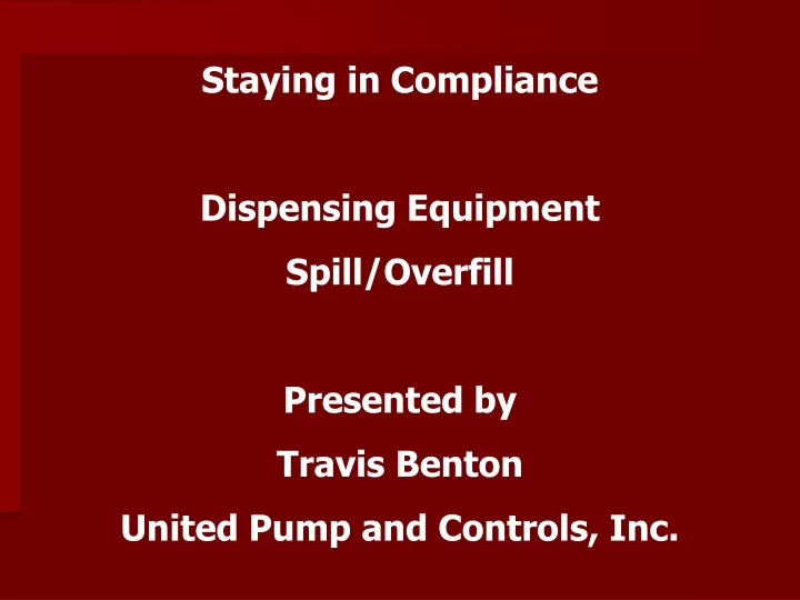 staying in compliance dispensing equipment spill