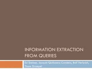 Information extraction from Queries