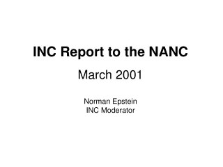 INC Report to the NANC March 2001 Norman Epstein INC Moderator