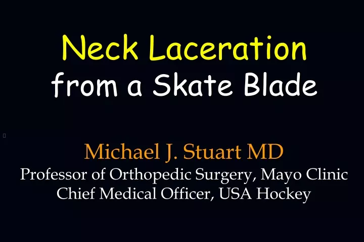 neck laceration from a skate blade