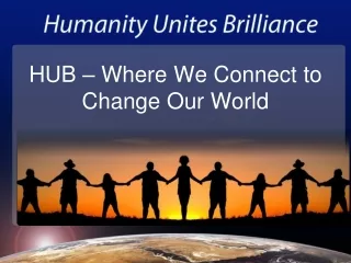 HUB – Where We Connect to Change Our World
