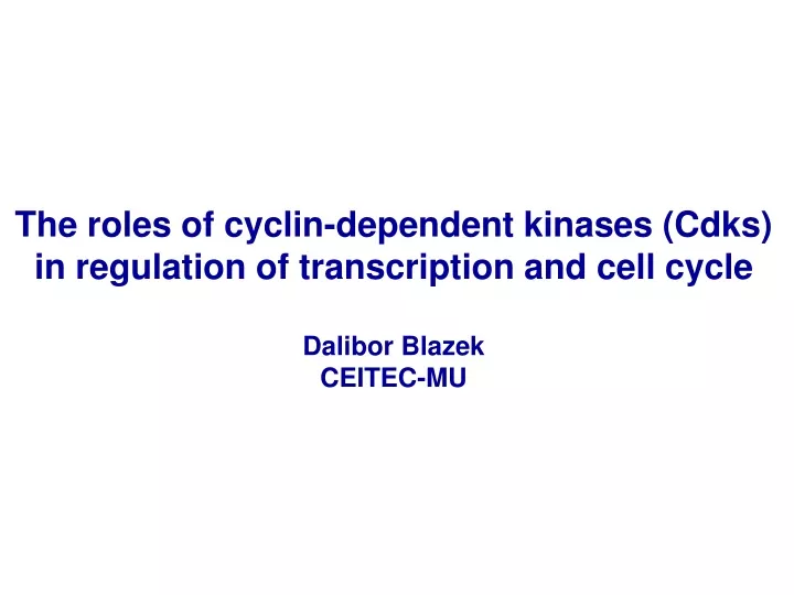 the roles of cyclin dependent kinases cdks