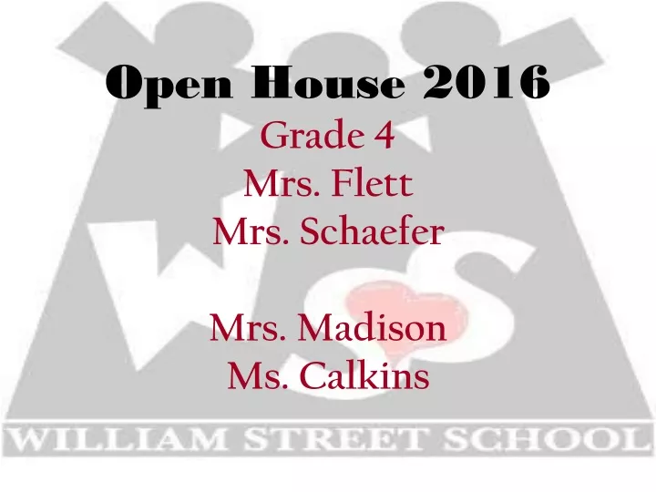 open house 2016 grade 4 mrs flett mrs schaefer mrs madison ms calkins