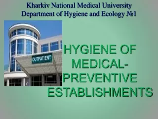 Kharkiv  National Medical University Department of Hygiene and Ecology  №1
