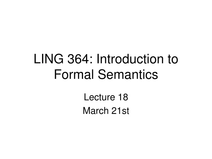 ling 364 introduction to formal semantics