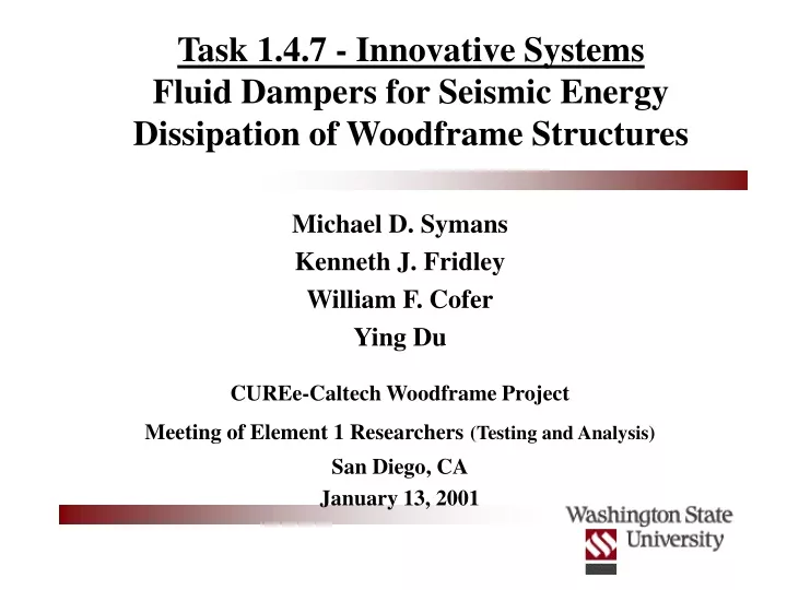 task 1 4 7 innovative systems fluid dampers for seismic energy dissipation of woodframe structures