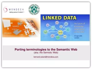 Porting terminologies to the Semantic Web (aka: the Semiotic Web)  bernard.vatant@mondeca