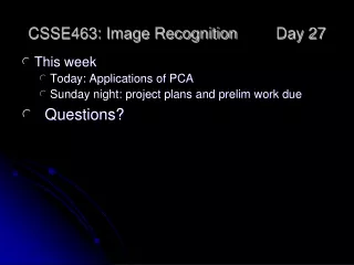 CSSE463: Image Recognition 	Day 27