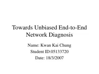 Towards Unbiased End-to-End Network Diagnosis