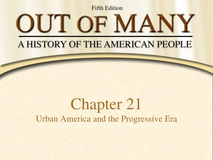 chapter 21 urban america and the progressive era