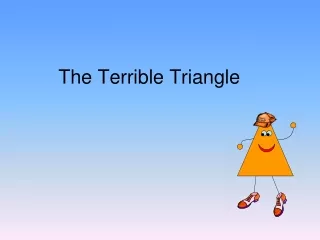 The Terrible Triangle