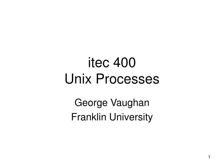 itec 400 unix processes