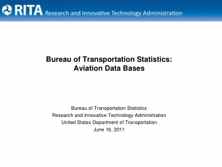 Bureau of Transportation Statistics: Aviation Data Bases