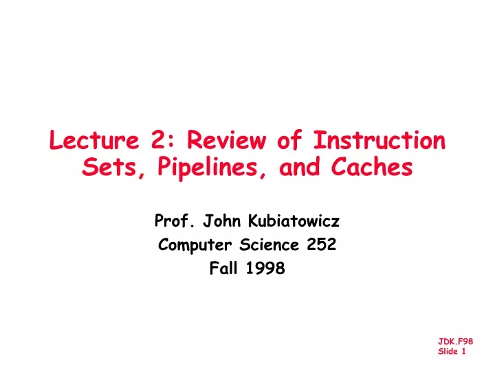 lecture 2 review of instruction sets pipelines and caches