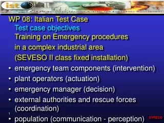 WP 08:  Italian Test Case Test case objectives Training on Emergency procedures