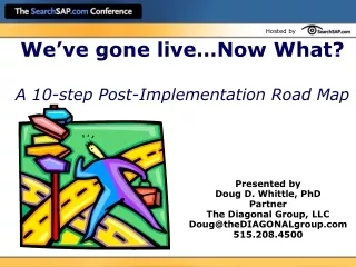 We’ve gone live…Now What? A 10-step Post-Implementation Road Map