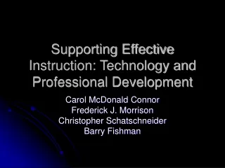 Supporting Effective Instruction: Technology and Professional Development