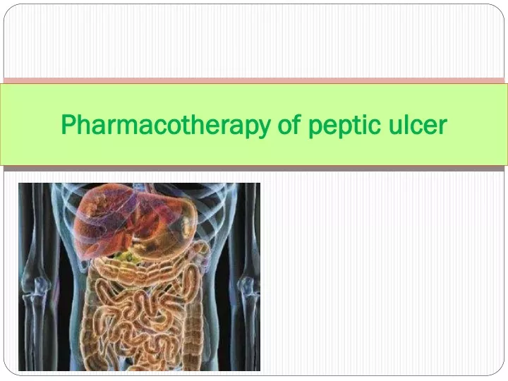 pharmacotherapy of peptic ulcer